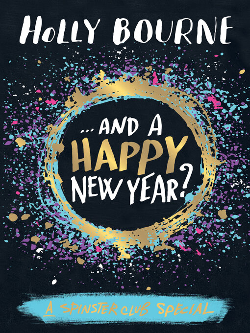 Title details for ...And a Happy New Year? by Holly Bourne - Available